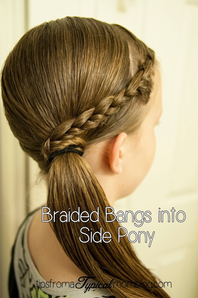 Tween Hair Do’s- Braided bangs into a Side Pony Tail