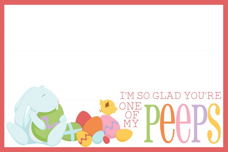 I'm So Glad You're One Of My Peeps Free Printable from Tips From a Typical Mom