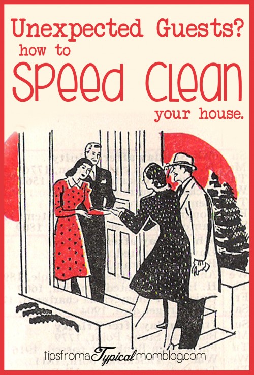 Unexpected Guests? How to Speed Clean Your House.