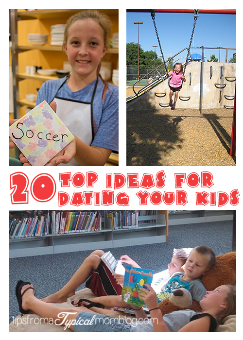 20 Top Ideas for Dating Your Kids