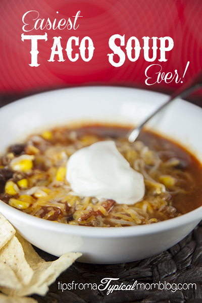 Easiest Taco Soup Recipe Ever