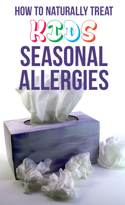How to Naturally Treat Kids with Seasonal Allergies