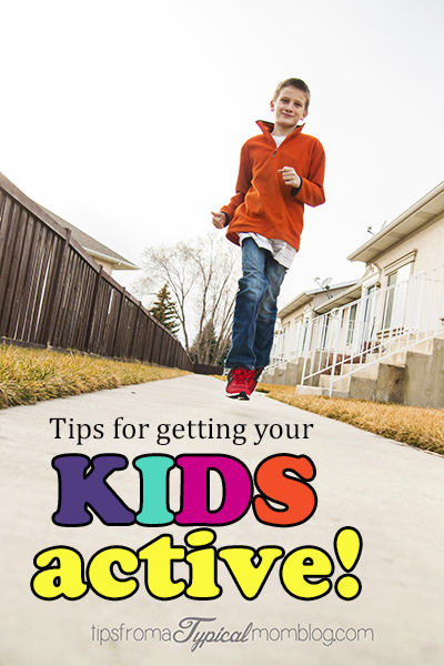 Tips for getting your kids active