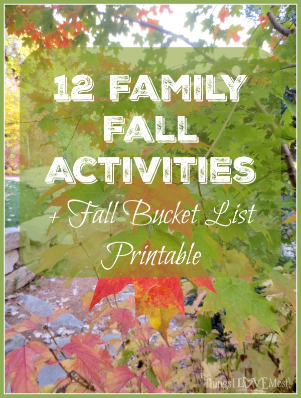 12 Family Fall Activities + Fall Bucket List Printable