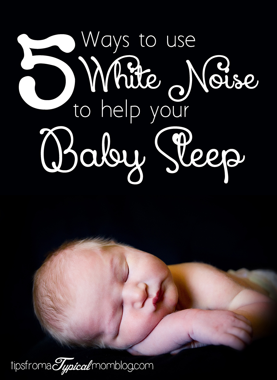 5 Ways to Use White Noise to Help Your Baby Sleep