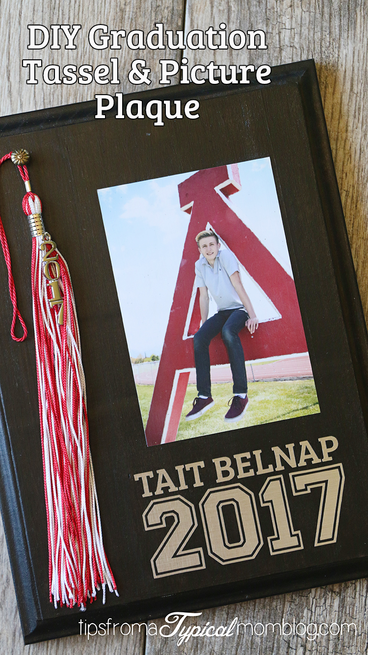 Diy Graduation Tassel & Senior Picture Display Plaque Gift Idea - Tips From  A Typical Mom