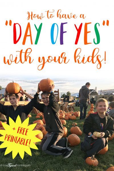How to Have a “Day of Yes” with Your Kids + Free Printable Kids Activity List