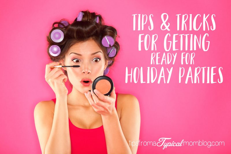 Tips and Tricks for Getting Ready for a Holiday Party