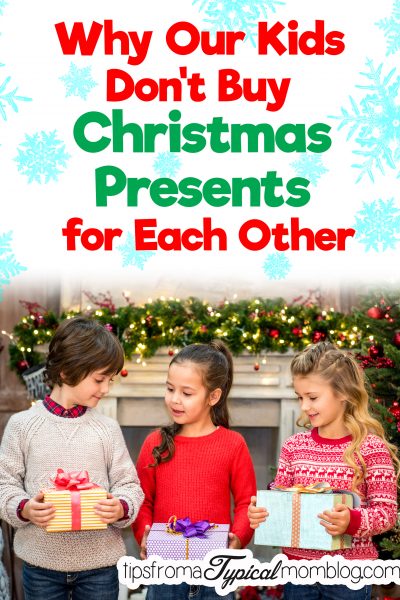 Why Our Kids Don't Buy Each Other Christmas Presents