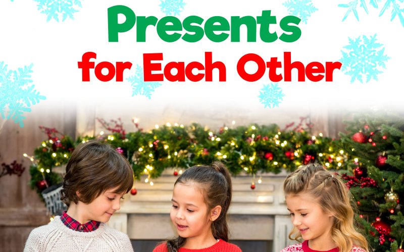 Why Our Kids Don’t Buy Christmas Presents for Each Other
