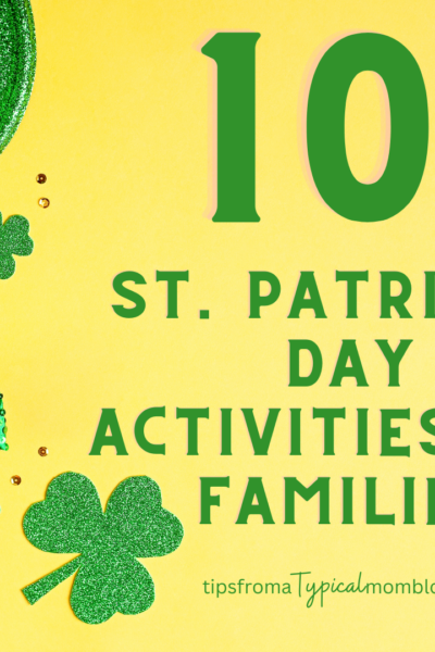 10 FUN Saint Patrick’s Day Ideas To Do With Your Kids