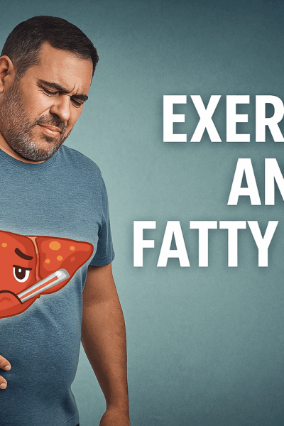 Your Fatty Liver need 2 things: Diet and Exercise