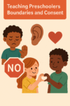 t/Teaching preschoolers boundaries and consent.