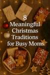 8 Meaningful Christmas Traditions for Busy Moms